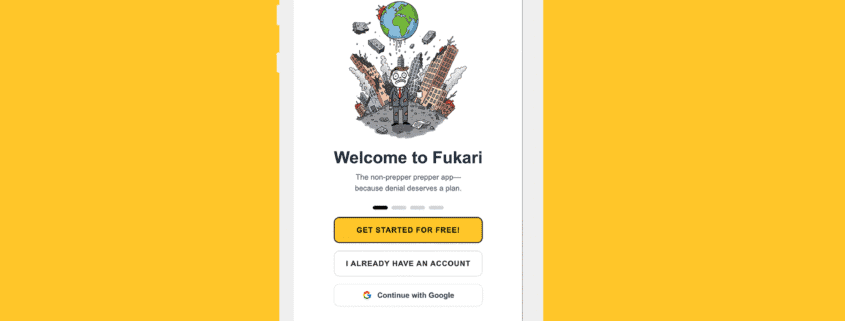 Stunning mobile app interface for Fukari, a preppers' peace of mind app for disaster plans on smartphones.